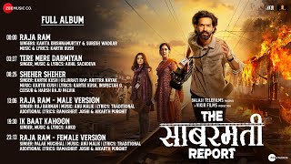 The Sabarmati Report  Full Album  Vikrant Massey  Raashii Khanna  Ridhi Dogra [upl. by Idnek]