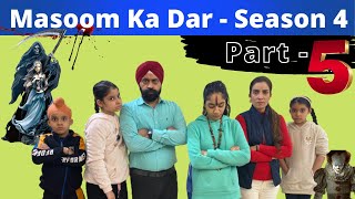 Masoom Ka Dar  Season 4  Part 5 मासूम का डर  पार्ट ५  Ramneek Singh 1313 [upl. by Eenobe]