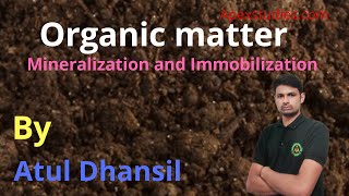 Organic Matter Mineralization and Immobilization  Soil Science  Apex Studies [upl. by Pollitt492]