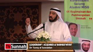 Leadership  Acquired or Borned With  Dr Tareq al Suwaidan [upl. by Farwell]