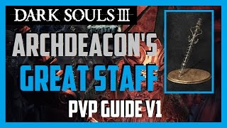 Dark Souls 3  PVP  Archdeacons Great Staff SL120 v1 [upl. by Ed]