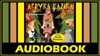 AFRYKA KAZIKA  AUDIOBOOK MP3  Łukasz Wierzbicki Lektura Szkolna MP3  POBIERZ [upl. by Anirtap]