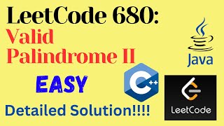 LeetCode 680  Valid Palindrome II  EASY  C  JAVA  Detailed Solution [upl. by Asilrahc]