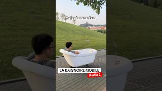 Baignoire mobile  Partie 2 [upl. by Nananne]