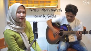 Nadin Amizah  Bertaut Cover By Selshaa [upl. by Ot]