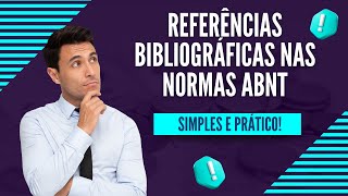 Referências Bibliográficas Nas Normas ABNT de Forma Simples [upl. by Ycrem]