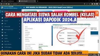 CARA MENGATASI SISWA SALAH ROMBEL KELAS DAPODIK 2024A [upl. by Markowitz]