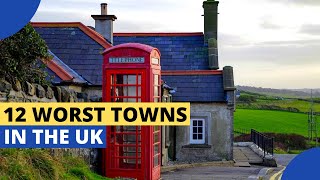 12 Worst Towns In The UK [upl. by Gerrit]