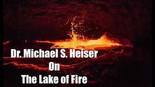 Dr Michael S Heiser on the Lake of Fire [upl. by Laise178]