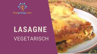 Vegetarische Lasagne einfach selber machen Gesundes italienisches Lasagne al Forno Rezept [upl. by Pax]