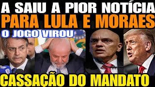 Acabou de Sair A MAIOR BOMBA para LULA E MORAES O JOGO VIROU CASSAÇÃO DO MANDATO ACABA D EXPLODI [upl. by Notpmah265]