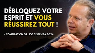 Débloquer votre Cerveau pour MANIFESTER  Compilation de motivation de Joe Dispenza en français [upl. by Ykcub]