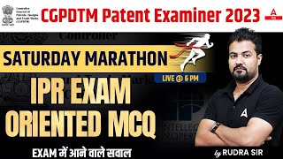 CGPDTM Patent Examiner 2023  MARATHON CLASS  IPR Exam Oriented MCQ  By Rudra Sir [upl. by Esimaj]