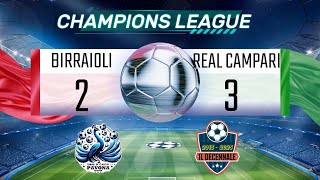 CHAMPIONS LEAGUE 3° GIORNATA BIRRAIOLI VS REAL CAMPARI [upl. by Hamford73]