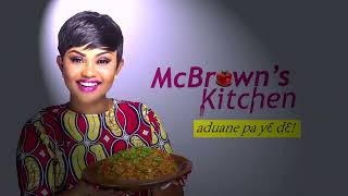 McBrowns Kitchen with Dr William Adum Addo CEO of JM Addo Company LTD  SE18EP12 [upl. by Reprah326]