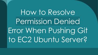 How to Resolve Permission Denied Error When Pushing Git to EC2 Ubuntu Server [upl. by Valera]