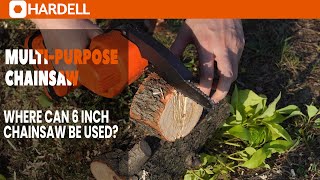 Where can a 6 inch mini chainsaw be usedhardell chainsaw [upl. by Meghan]