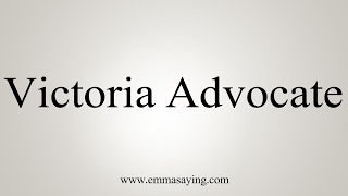 How to Pronounce Victoria Advocate [upl. by Aicarg]