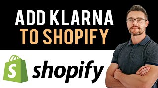 ✅ How To Add Klarna To Shopify Full Guide [upl. by Jacy960]