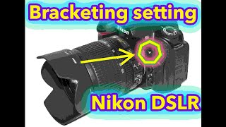 Nikon D90  Bracketing HD  What is Bracketing in DSLR camera 2020  Nikon DSLR [upl. by Anaitsirhc]