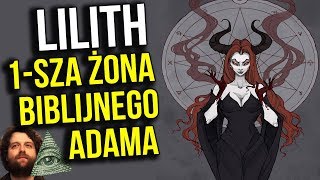 Lilith  Pierwsza Żona Biblijnego Adama  Matka Demonów Sukkubów i Inkubów  Analiza [upl. by Jezabelle425]