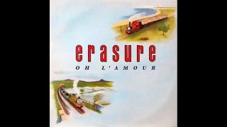 Erasure  Oh lamour extended version [upl. by Langley]