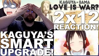 KAGUYAS SMART UPGRADE  KaguyaSama Love is War DUB 2x12 FINALE REACTION [upl. by Krause930]