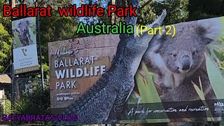 Ballarat wildlife sanctuary Victoria Australia visit 2024 part2 [upl. by Caritta]