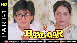 Baazigar  Part 1  HD Movie  Shahrukh Khan Kajol Shilpa Shetty  Evergreen Blockbuster Movie [upl. by Akenor]