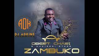 Obert Chari amp Hakireni Stars Zambuko Album Mixtape By Dj Adkins zw 263784819828 [upl. by Gracia]