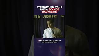 STRENGTHEN YOUR FAITH DO NOT BACKSLIDE BY PASTOR APOLLO C QUIBOLOY apolloquiboloy sonofman [upl. by Melisse]