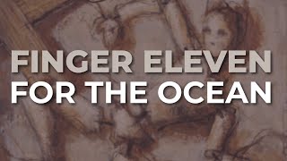 Finger Eleven  For The Ocean Official Audio [upl. by Pain]