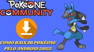 PokéONE 📲 COMO BAIXAR POKÉONE PELO ANDROID 2022 Gameplay PokéONE [upl. by Ynnam574]