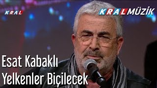 Yelkenler Biçilecek  Esat Kabaklı [upl. by Iseabal]