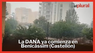 Las precipitaciones de la DANA ya comienzan en Benicàssim Castellón [upl. by Ellswerth238]