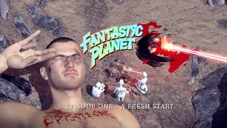 Fantastic Planet E01 quotA Fresh Startquot [upl. by Hyatt]