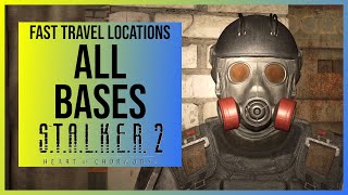 Stalker 2 All Bases amp Camps Locations for Fast Travel Points [upl. by Anirahc338]