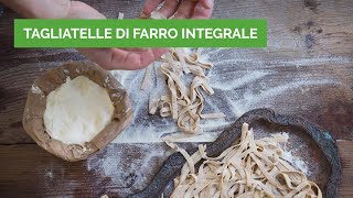 TAGLIATELLE DI FARRO INTEGRALE  RICETTA LIGHT E VELOCE [upl. by Eyla]