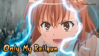 『Lyrics AMV』 Toaru Kagaku no Railgun OP 1 Full  Only My Railgun  fripSide [upl. by Eey344]