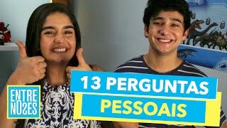 13 Perguntas Pessoais  TAG  Entrenoses [upl. by Nessi]