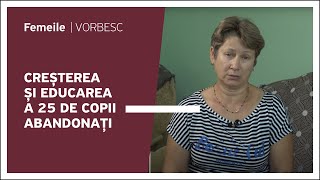 Lidia Păpușoi vorbește despre creșterea și educarea a 25 de copii abandonați [upl. by Brier]