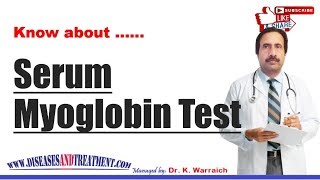 Serum Myoglobin Test  What Is a Serum Myoglobin Test [upl. by Inobe]