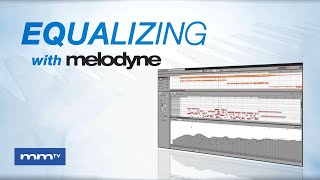 MMTV Melodyne 5 Equalizing  Carlo Libertini [upl. by Jesus]