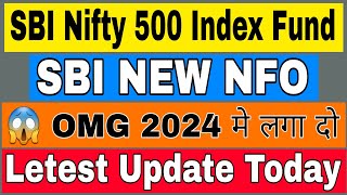 SBI Nifty 500 Index Fund NFO  SBI Nifty 500 Index Fund NFO Review  SBI Nifty 500 Index Fund [upl. by Eneladgam868]