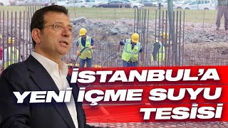 İSTANBUL’A YENİ İÇME SUYU TESİSİ [upl. by Benkley]