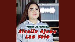 Siselle Ajewe Lau Yolo [upl. by Otsenre437]