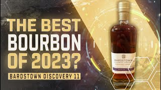 Is Bardstown Discovery Series 11 the Best Bourbon of 2023 [upl. by Banyaz]