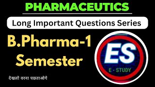 Pharmaceutics1 Long Important QuestionsBP1 Semester [upl. by Wadell]