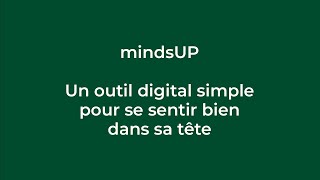 Conférence  « mindsUP Un outil digital simple pour se sentir bien dans sa tête » [upl. by Dolan]