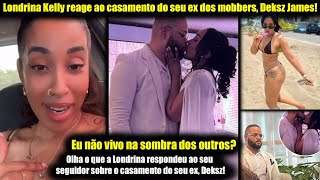 Olha o que a Londrina Kelly disse após o seu seguidor mencionar no casamento do seu ex Deksz James [upl. by Ahsehyt]